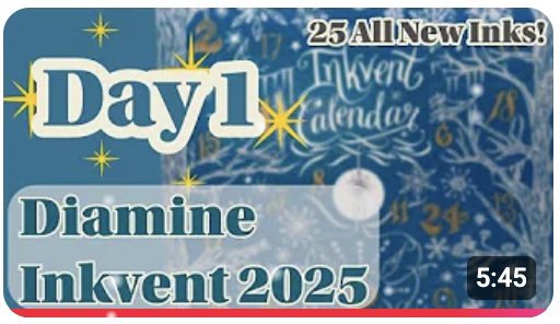 YouTube thumbnail showing the Diamine Inkvent Calendar box in the background, titled "Diamine Inkvent 2025 Day 1" and "25 All New Inks!"
